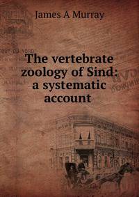 The vertebrate zoology of Sind: a systematic account .