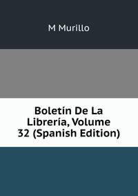 Boletin De La Libreria, Volume 32 (Spanish Edition)