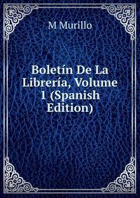 Boletin De La Libreria, Volume 1 (Spanish Edition)