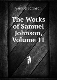 The Works of Samuel Johnson, Volume 11
