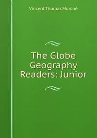 The Globe Geography Readers: Junior