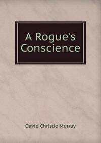 A Rogue's Conscience