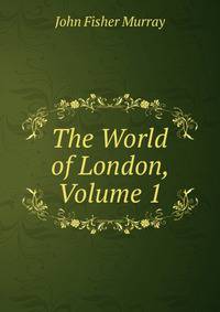 The World of London, Volume 1