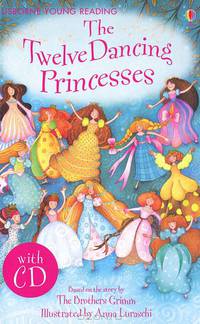 The Twelve Dancing Princesses (+ Audio CD)
