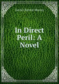 In Direct Peril: A Novel