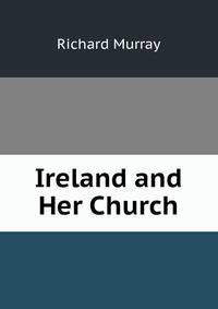 Ireland and Her Church