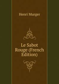 Le Sabot Rouge (French Edition)