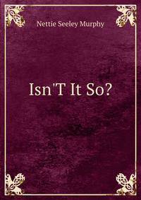 Isn'T It So?