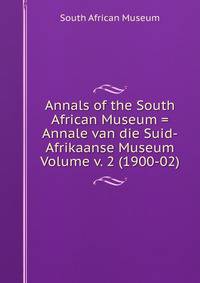 Annals of the South African Museum = Annale van die Suid-Afrikaanse Museum Volume v. 2 (1900-02)