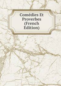 Comedies Et Proverbes (French Edition)