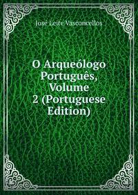 O Arqueologo Portugues, Volume 2 (Portuguese Edition)