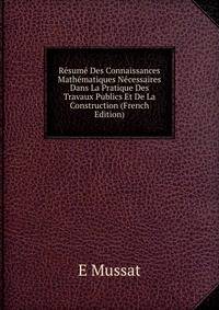 Resume Des Connaissances Mathematiques Necessaires Dans La Pratique Des Travaux Publics Et De La Construction (French Edition)