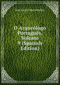 O Arqueologo Portugues, Volume 9 (Spanish Edition)