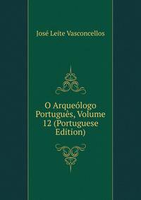 O Arqueologo Portugues, Volume 12 (Portuguese Edition)
