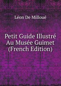 Petit Guide Illustre Au Musee Guimet (French Edition)