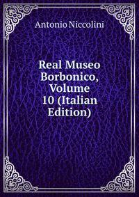 Real Museo Borbonico, Volume 10 (Italian Edition)