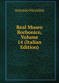 Real Museo Borbonico, Volume 14 (Italian Edition)
