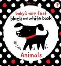 Baby's Very First Black & White Books: Animals (board book)