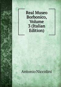Real Museo Borbonico, Volume 3 (Italian Edition)