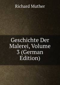 Geschichte Der Malerei, Volume 3 (German Edition)