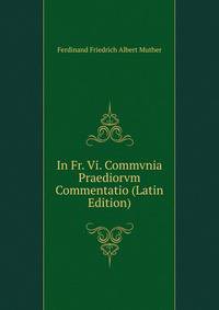 In Fr. Vi. Commvnia Praediorvm Commentatio (Latin Edition)