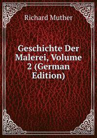 Geschichte Der Malerei, Volume 2 (German Edition)