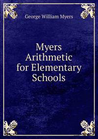 Myers Arithmetic for Elementary Schools