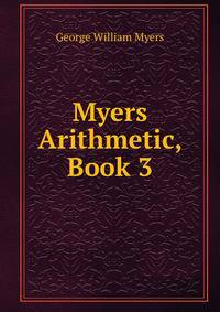 Myers Arithmetic, Book 3