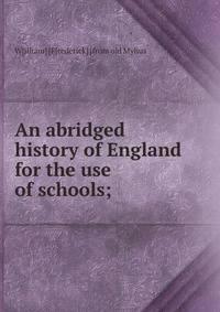 An abridged history of England for the use of schools;