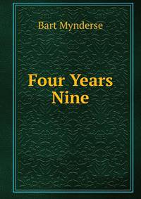 Four Years Nine