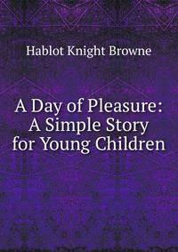 A Day of Pleasure: A Simple Story for Young Children