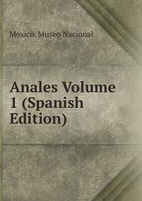 Anales Volume 1 (Spanish Edition)