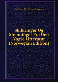 Skildringer Og Stemninger Fra Den Yngre Litteratur (Norwegian Edition)