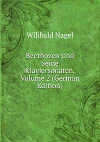Beethoven Und Seine Klaviersonaten, Volume 2 (German Edition)