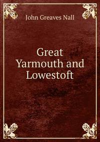 Great Yarmouth and Lowestoft