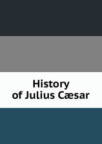 History of Julius C?sar