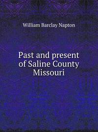 Past and present of Saline County Missouri