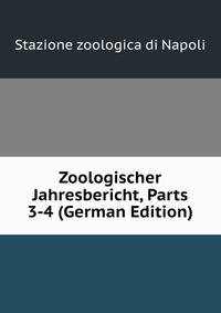 Zoologischer Jahresbericht, Parts 3-4 (German Edition)