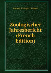 Zoologischer Jahresbericht (French Edition)