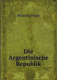 Die Argentinische Republik