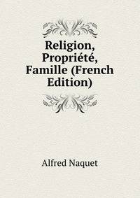 Religion, Propriete, Famille (French Edition)