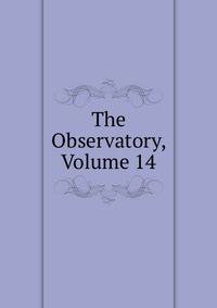 The Observatory, Volume 14