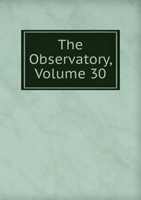 The Observatory, Volume 30