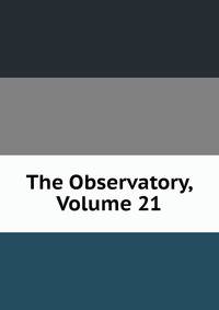 The Observatory, Volume 21