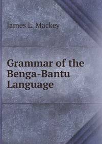 Grammar of the Benga-Bantu Language