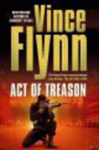 Flynn Vince: Act of Treason (NY Times bestseller)