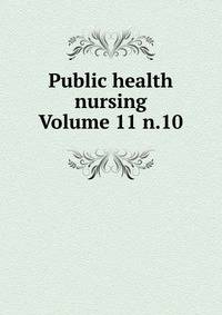 Public health nursing Volume 11 n.10