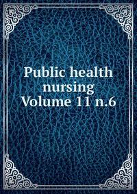 Public health nursing Volume 11 n.6