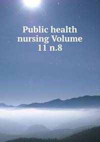 Public health nursing Volume 11 n.8