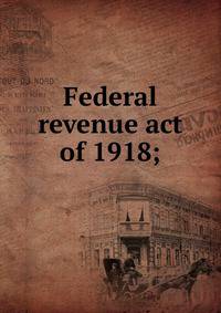 Federal revenue act of 1918;